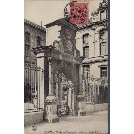Carte postale 69 - Lyon - Porte de l'Ecole normale de filles Quantité Limitée