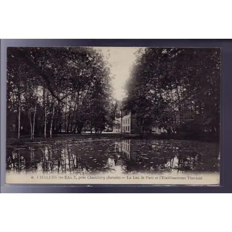 Quantité Limitée Carte postale 73 - Challes-les-Eaux - Pres Chambery - Le lac - le parc et l'etablissement T