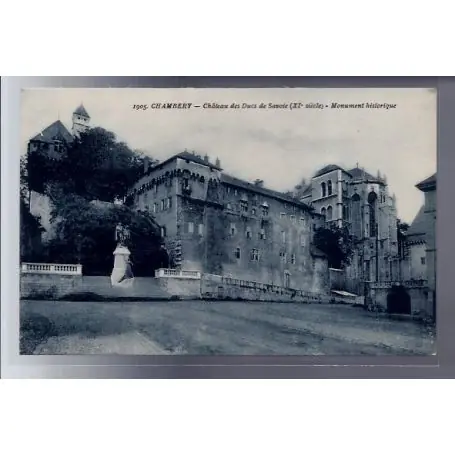 Carte postale 74 - Chambery - Chateau des Ducs de Savoie XIe siecle - Monument historique - Usine Directe
