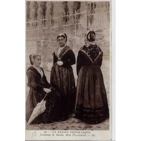 Carte postale 74 - Seez - Tarentaise - La savoie pittoresque - Cotumes de savoie - Voyage - Artisanat