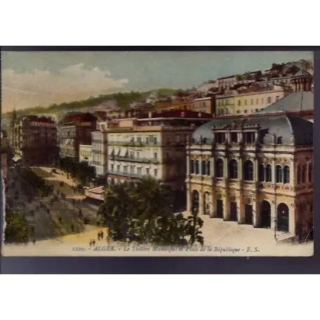 Algerie - Alger - Le theatre municipal et place de la republique - Couleur - 1918 Bon Marché