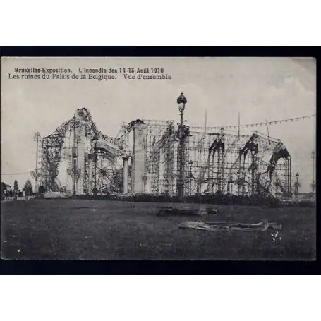 Belgique - Bruxelles Expo. - Incendie des 14-15 Aout 1910 - Ruines du Palais de la Belgique Populaire