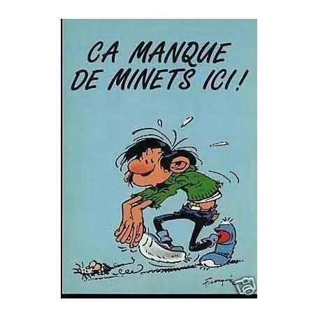 Marque G. Lagaffe - Ca manque de minets ici... - Franquin